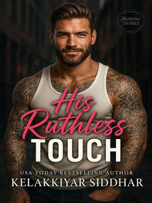 cover image of His Ruthless Touch, Burning Desires